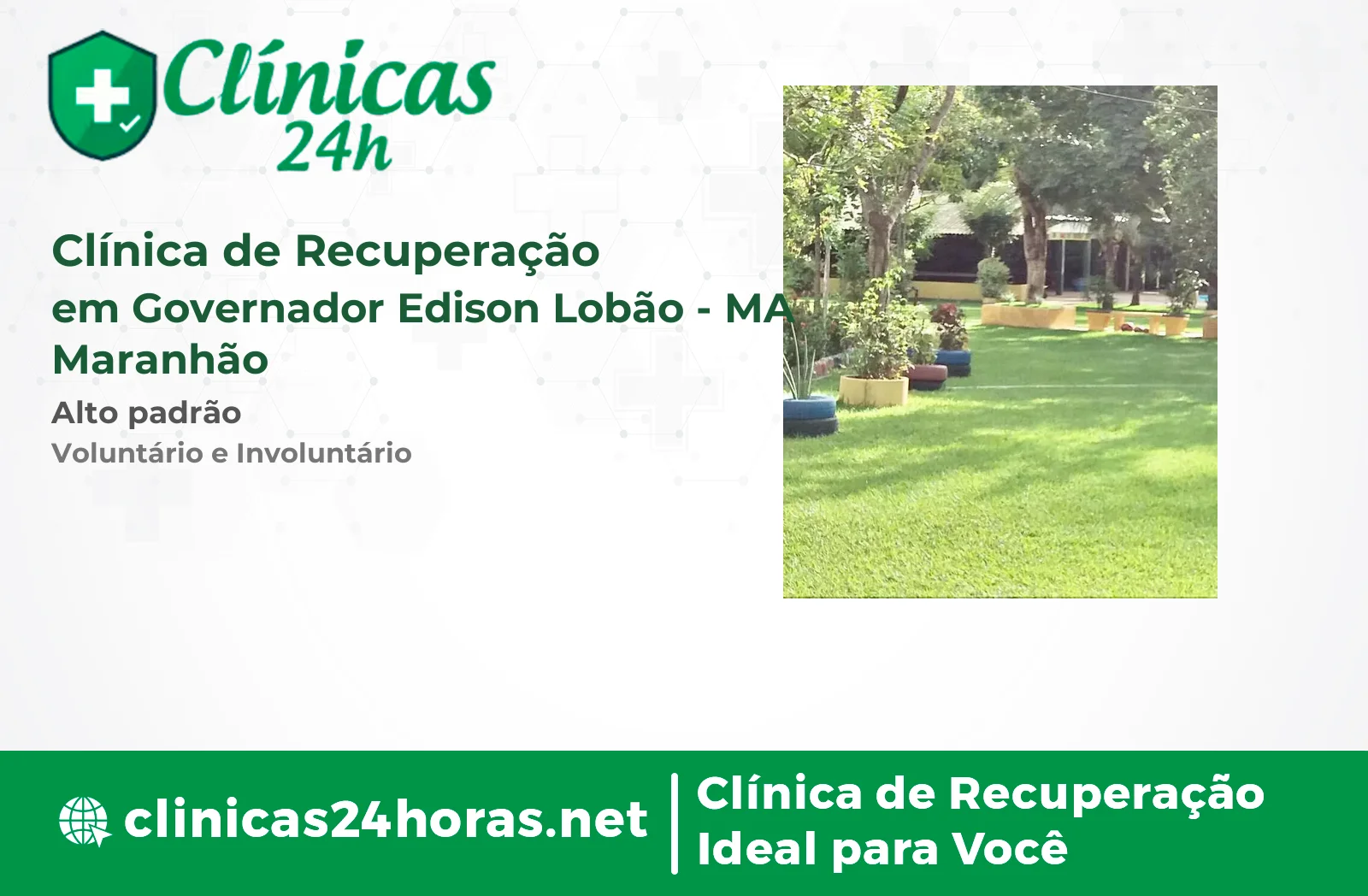 Clínica de Recuperação em Governador Edison Lobão Masculina 5